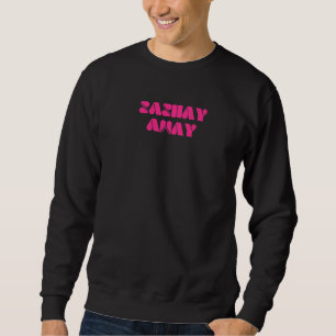 Sashay Away, var inte en skam för min Boogie Drag Lång Ärmad Tröja