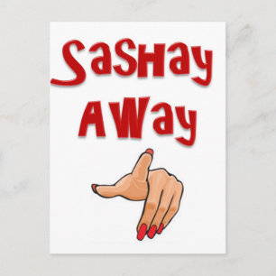 Sashay Away Vykort