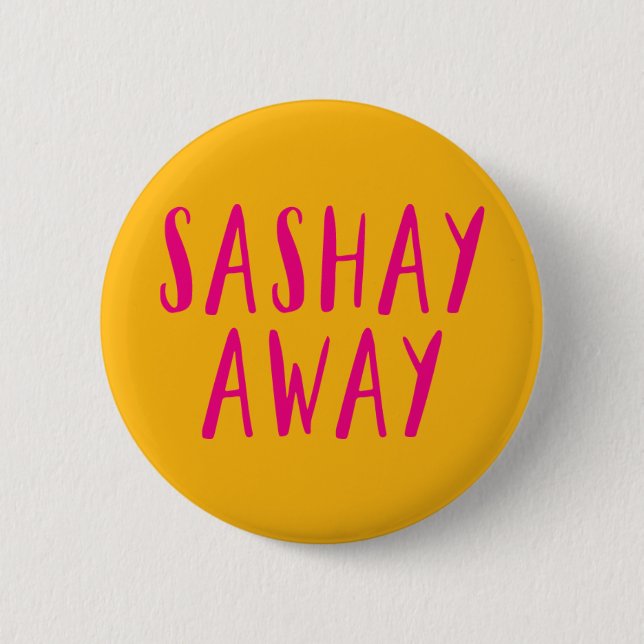 Sashay bort knapp (Framsida)