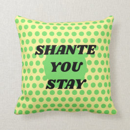 "Sashay Shante eller bort?", dubbelsidig Kudde