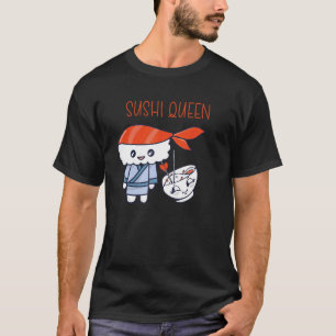 Sashimi Japansk Food Sushi Queen Salmon Sushi T Shirt