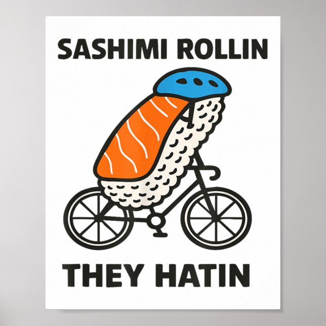Sashimi Rollin Hatin För manar, kvinnor och barn Poster (Framsidan)