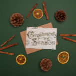 Säsongens komplimanger helgkort<br><div class="desc">Snyggt vintage textdesign i sepiaton. Det står: " Season komplimenteringar " Viktoriansk tidgrafik tillhörde Graphics Fairy - redigerad och tillämpad på detta objekt av Alma Wad .</div>