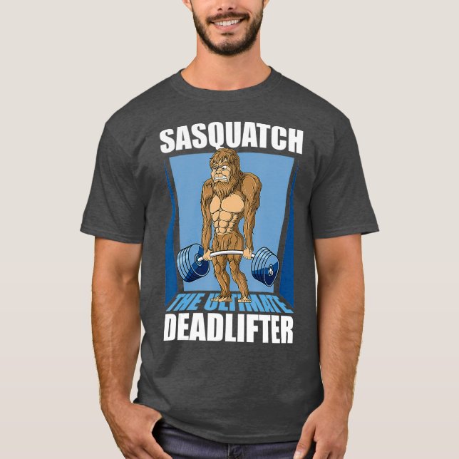 Sasquatch Big Foot Deadlyftande viktlyftande Gym T Shirt (Framsida)