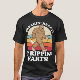 Sasquatch Breakin Hearts & Rippin Farts! Bigfoot F T Shirt
