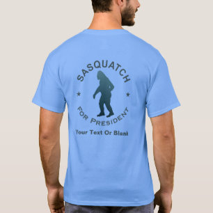 Sasquatch for President T Shirt