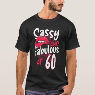 Sassi och svett vid 60 kvinnors 60:e födsel t shirt