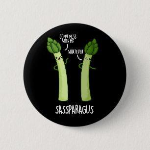 Sassparagus Funny Asparagus Vegetable Pun Mörk BG Knapp