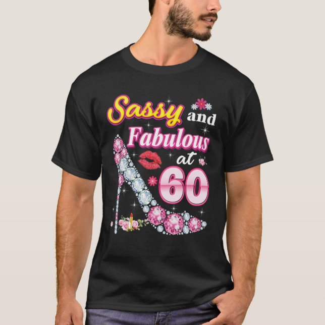 Sassy and Fabulous at 60 60 th Birthday Diamond Sh T Shirt (Framsida)