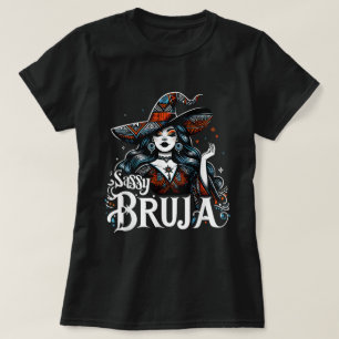 Sassy Bruja Latina Mexican Halloween Witch T Shirt