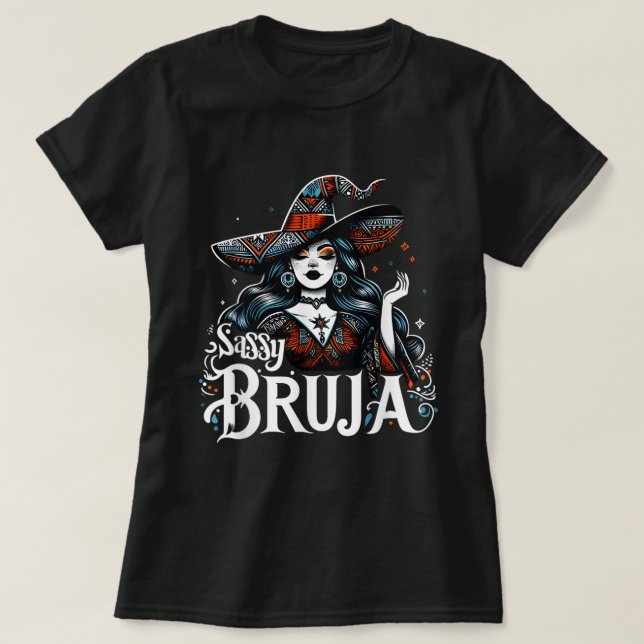 Sassy Bruja Latina Mexican Halloween Witch T Shirt (Design framsida)