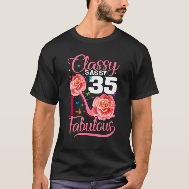 Sassy Classy 35 Fabulous 35e Birthday högklackars T Shirt (Framsida)