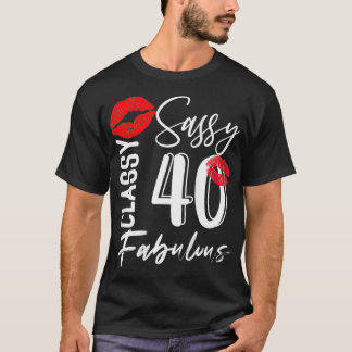 Sassy Classy 40 års Old Birthday Celebration Fab T Shirt