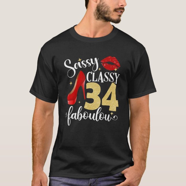 Sassy Classy Fabulous 34:e födelsedag Kvinnor med  T Shirt (Framsida)