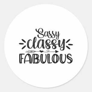 Sassy classy fantastiska runt klistermärke