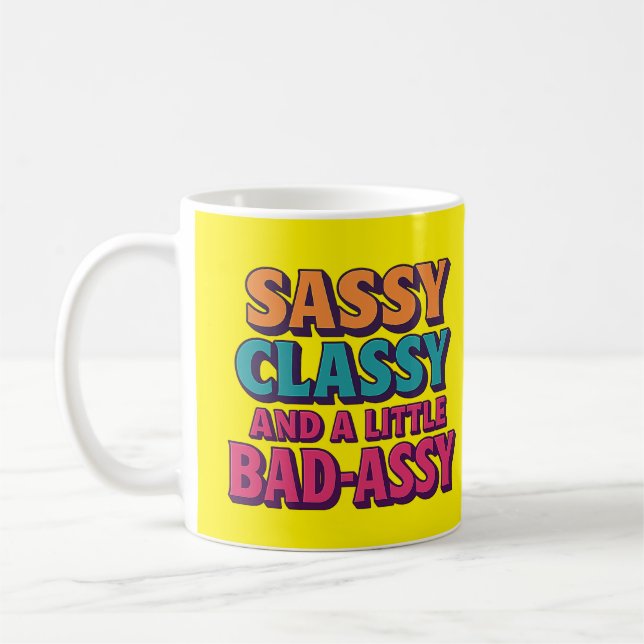 Sassy Classy och Little Bad Assy Mugg (Vänster)