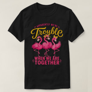 Sassy Flamingo-Bästisar Trubbel-Grupp T Shirt