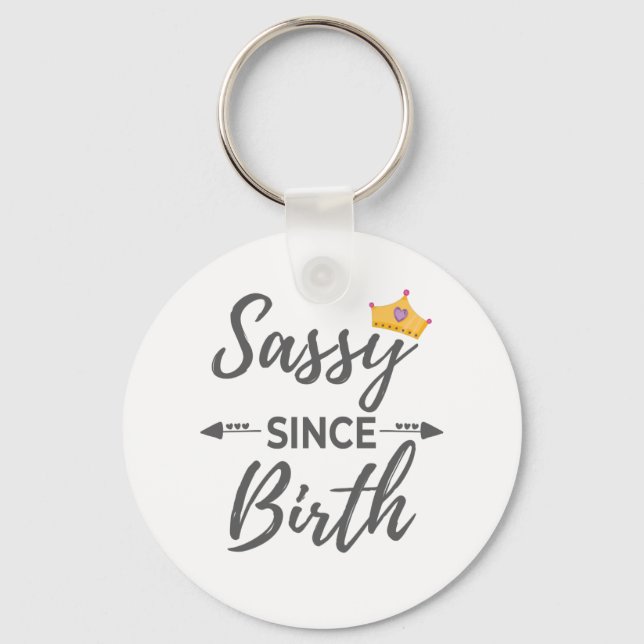 Sassy Girl Gift Sassy sen Birth Gift Nyckelring (Framsida)