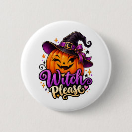 Sassy Häxa Vänligen Pumpa Halloween Knapp