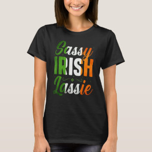 Sassy Irish Lassie Lycklig St patrick's day i mars T Shirt