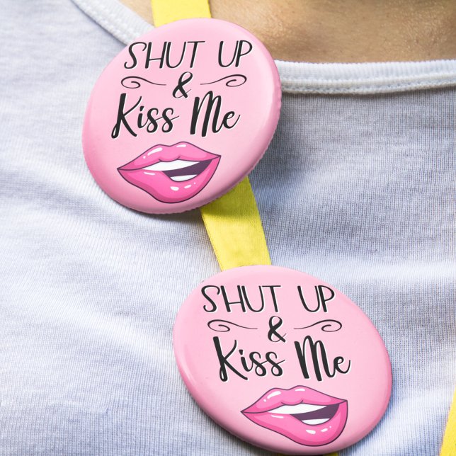 Sassy Läppar Håll käften och Kiss Me Knapp (Skapare uppladdad)
