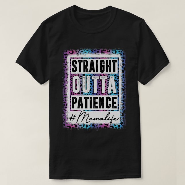 Sassy Mama Tee Straight Outta Patience Leopard Mam (Design framsida)