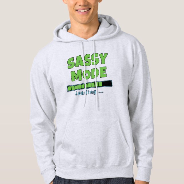 Sassy Mode Loading … Hoodie (Framsida)