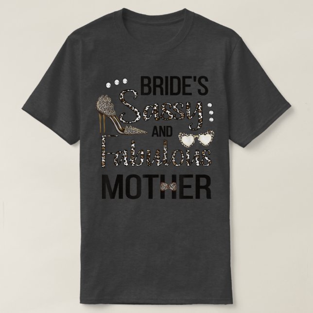 Sassy Mor Till Bruden Bröllopsdusch Brudens Mamma T Shirt (Design framsida)