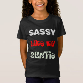 Sassy något liknande min Auntie - gåva för T Shirt