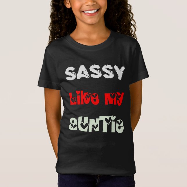 Sassy något liknande min Auntie - gåva för T Shirt (Framsida)