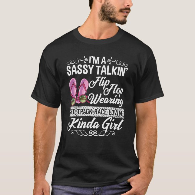 Sassy pratar Dirt Track Tävling Loving Kinda Girl T Shirt (Framsida)