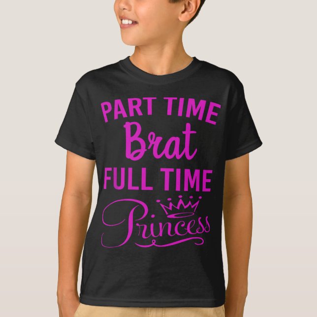 Sassy Princess High Maintenance Brat Troublemaker T Shirt (Framsida)