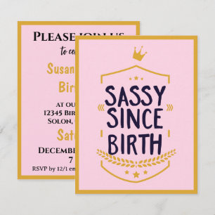 Sassy sen Birth Humous Funny Attitude Birthday Inbjudningar