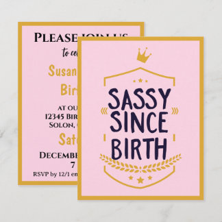 Sassy sen Birth Humous Funny Attitude Birthday Inbjudningar