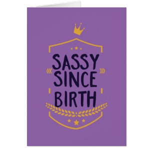 Sassy sen Birth Humous Hälsningskort