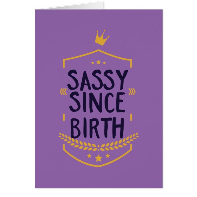 Sassy sen Birth Humous Hälsningskort (Framsidan)