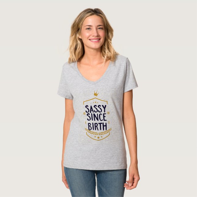 Sassy sen Birth Humous T Shirt (Hel framsida)