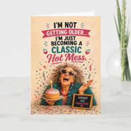 Sassy senior födelsedag Hot Mess Kort
