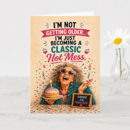 Sassy senior födelsedag Hot Mess Kort