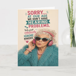 Sassy senior födelsedag jag lyssnar inte kort