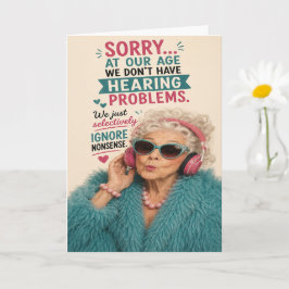 Sassy senior födelsedag jag lyssnar inte kort