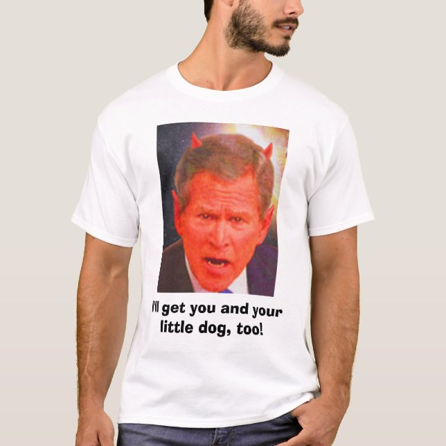 SATAN BUSH, ska jag får dig och din lite hund, T-shirt (Framsida)