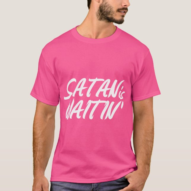 Satan is Waitin' T Shirt (Framsida)