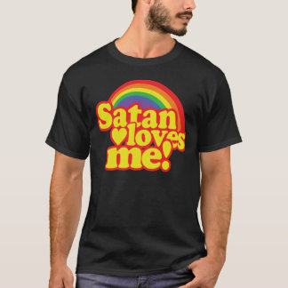 Satan Loves Me friend gift T Shirt