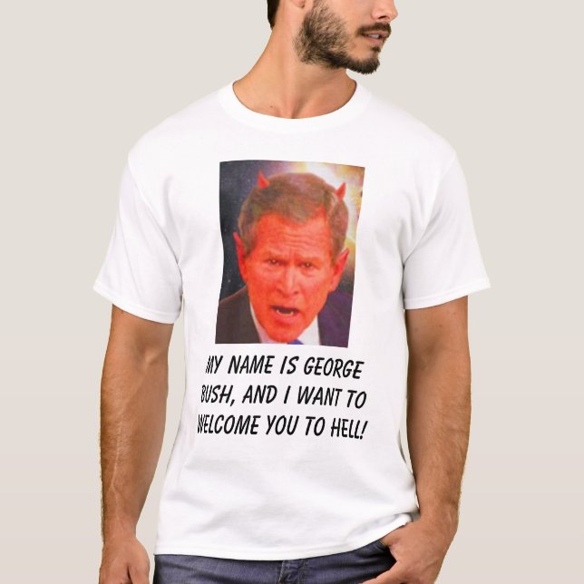 SATAN mitt namn är George Bush, och jag önskar Tee (Framsida)