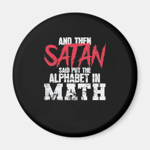 Satan sa att alfabetet skulle placeras i Math Magnet