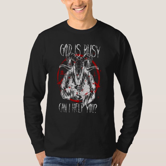 Satanist Baphomet 666 Satanism God Is Busy Can I H T Shirt (Framsida)