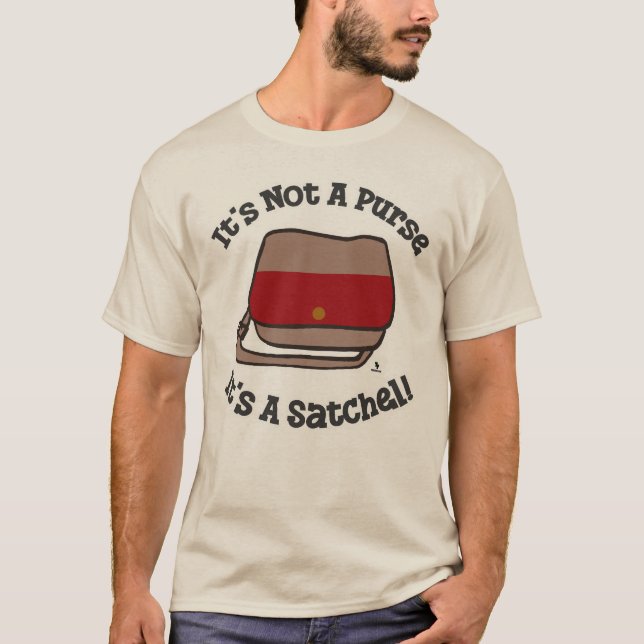 Satchel Not Purse Funny Messenger Slogan T Shirt (Framsida)