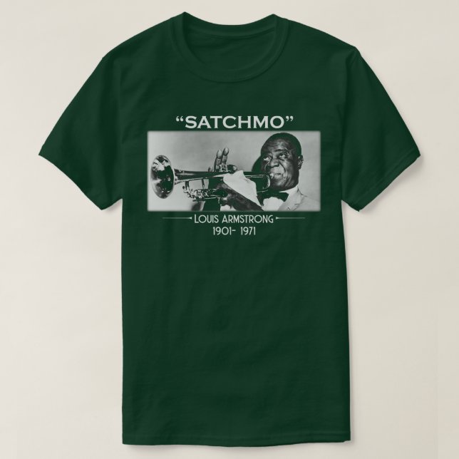 Satchmo Louis Armstrong Tribute T Shirt (Design framsida)