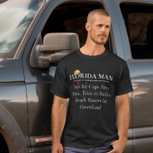 Satirical Florida Man Grönland Beach Resort T Shirt